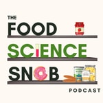 Logo of the podcast Food Science Snob Podcast Food Science Snob