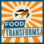 Logo of the podcast Food Transforms Podcast Food Transforms