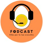 Logo of the podcast Foodcast - Cibo per le tue orecchie Podcast Foodcast - Cibo per le tue orecchie
