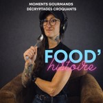 Logo of the podcast Food'Histoire Podcast Food'Histoire