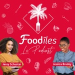 Podcast Foodîles le podcast