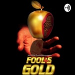 Podcast Fool's Gold
