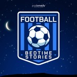 Logo of the podcast Football Bedtime Stories Podcast Football Bedtime Stories