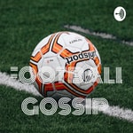 Logo of the podcast FOOTBALL GOSSIP Podcast FOOTBALL GOSSIP