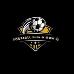 Logo of the podcast FOOTBALL THEN & NOW Podcast FOOTBALL THEN & NOW