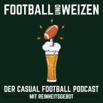 Logo of the podcast Football und Weizen - Der Casual Football Podcast mit Reinheitsgebot Podcast Football und Weizen - Der Casual Football Podcast mit Reinheitsgebot