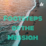 Podcast Footsteps of the Messiah