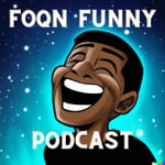 Logo of the podcast FOQN Funny Podcast FOQN Funny