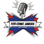Logo of the podcast For Comic Junkies Podcast For Comic Junkies