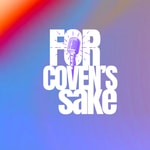 Podcast For Coven's Sake!