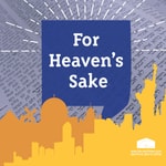 Logo of the podcast For Heaven's Sake Logo of the podcast For Heaven's Sake