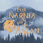 Logo of the podcast For Narnia and For Aslan Podcast For Narnia and For Aslan