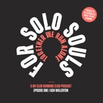 Logo of the podcast For Solo Souls. A No Club Running Club Podcast Podcast For Solo Souls. A No Club Running Club Podcast