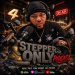 Logo of the podcast For Stepper's Only Podcast: Raw UnCut and Unedited Podcast For Stepper's Only Podcast: Raw UnCut and Unedited