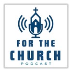 Podcast For The Church