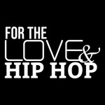 Logo of the podcast For the Love and Hip Hop Podcast For the Love and Hip Hop