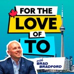Logo of the podcast For the Love of TO with Brad Bradford Podcast For the Love of TO with Brad Bradford
