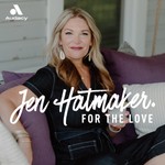 For The Love With Jen Hatmaker Podcast Podcast For The Love With Jen Hatmaker Podcast