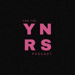 Podcast For The Ynrs Podcast