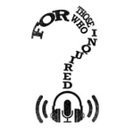 Logo of the podcast For Those Who Inquired Podcast For Those Who Inquired