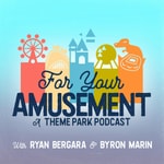 Logo of the podcast For Your Amusement: A Theme Park Podcast Logo of the podcast For Your Amusement: A Theme Park Podcast