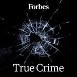Logo of the podcast Forbes True Crime Podcast Forbes True Crime