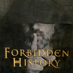 Logo of the podcast Forbidden History Podcast Forbidden History