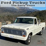 Ford Pickup Trucks The Early Years