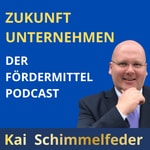 Fördermittel Podcast - Fördermittel, Zuschüsse und Förderprogramme für Unternehmen