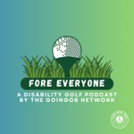 Logo of the podcast Fore Everyone - A Disability Golf Podcast by the GoingOB Network Podcast Fore Everyone - A Disability Golf Podcast by the GoingOB Network