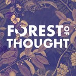 Forest of Thought Podcast Forest of Thought