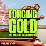 Logo of the podcast Forging Gold: The Making of a Champion Podcast Forging Gold: The Making of a Champion