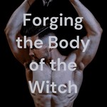 Logo of the podcast Forging the Body of the Witch Podcast Forging the Body of the Witch