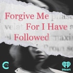 Logo of the podcast Forgive Me For I Have Followed Podcast Forgive Me For I Have Followed