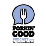Forkin' Good with Simon Gault & Kate Fenwick Podcast Forkin' Good with Simon Gault & Kate Fenwick