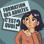 Logo of the podcast Formation des adultes - c'est quoi Missing podcast logo
