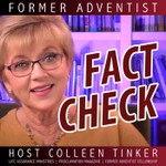 Former Adventist Fact Check Podcast Former Adventist Fact Check