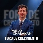 Logo of the podcast Foro De Crecimiento | Pablo Chalakani Podcast Foro De Crecimiento | Pablo Chalakani