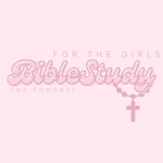 Logo of the podcast ForTheGirls: Bible Study Podcast ForTheGirls: Bible Study