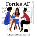 Logo of the podcast Forties AF Podcast Forties AF