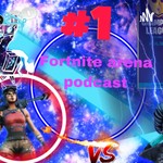 Logo of the podcast Fortnite arena podcast Podcast Fortnite arena podcast