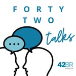 FortyTwo Talks Podcast FortyTwo Talks