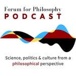 Logo of the podcast Forum for Philosophy Podcast Forum for Philosophy