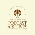 Logo of the podcast Forumopera.com : les archives Podcast Forumopera.com : les archives