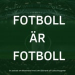 Logo of the podcast Fotboll är Fotboll Podcast Fotboll är Fotboll
