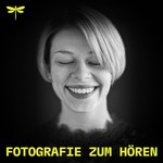 Fotografie zum Hören Podcast Fotografie zum Hören