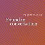 Logo of the podcast Found In Conversation Podcast Found In Conversation