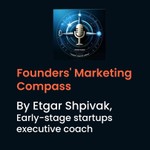 Founders' Marketing Compass Podcast Founders' Marketing Compass