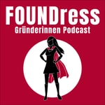 Logo of the podcast FOUNDress – Dein Gründerinnen Podcast Podcast FOUNDress – Dein Gründerinnen Podcast