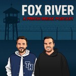 Logo of the podcast Fox River - a Prison Break Podcast Podcast Fox River - a Prison Break Podcast